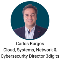 Carlos Burgos Cloud, Systems, Network & Cybersecurity Director 3digits Carlos Burgos Cloud, Systems, Network & Cybersecurity Director 3digits